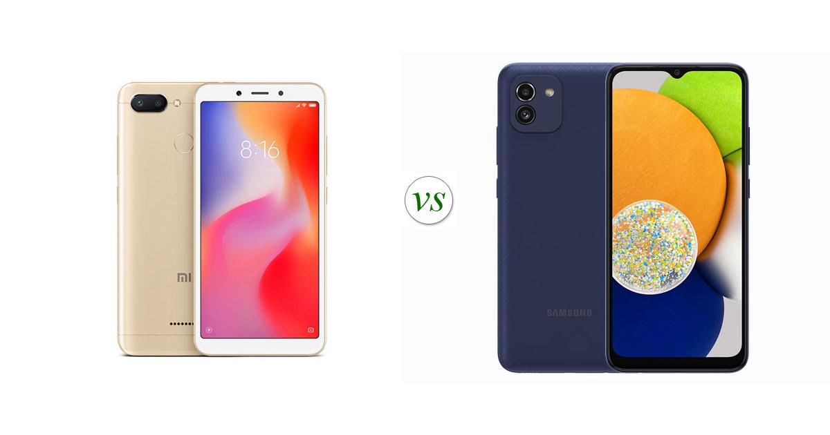 Xiaomi Redmi 6 Vs Samsung Galaxy A03 Side By Side Specs Comparison