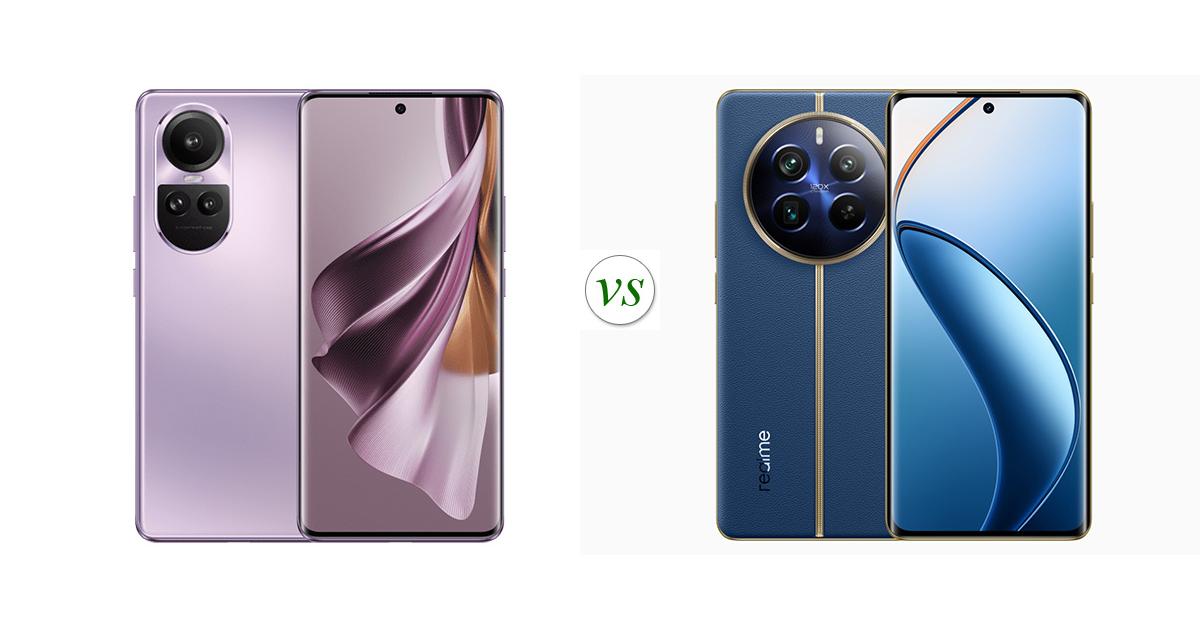 OPPO Reno10 Pro 5G vs realme 12 Pro+ 5G: Side by Side Specs Comparison